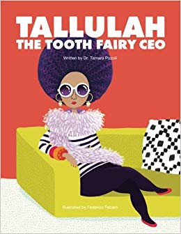 Decolonize Your Bookshelf: Tallulah the Tooth Fairy CEO by Tamara Pizzoli